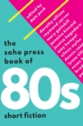 Soho Press Book of '80s Short Fiction - eBook