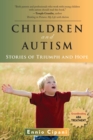 Children and Autism : Stories of Triumph and Hope - eBook