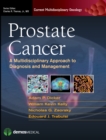 Prostate Cancer : A Multidisciplinary Approach to Diagnosis and Management - eBook