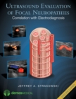 Ultrasound Evaluation of Focal Neuropathies : Correlation with Electrodiagnosis - eBook