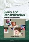 Sleep and Rehabilitation : A Guide for Health Professionals - Book