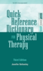 Quick Reference Dictionary for Physical Therapy - Book