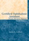 Certified Ophthalmic Assistant Exam Review Manual, Third Edition - eBook