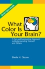 What Color Is Your Brain : A Fun and Fascinating Approach to Understanding Yourself and Others - eBook