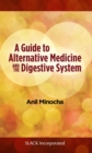 A Guide to Alternative Medicine and the Digestive System - eBook