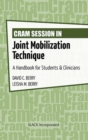 Cram Session in Joint Mobilization Techniques : A Handbook for Students & Clinicians - Book