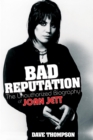 Bad Reputation : The Unauthorized Biography of Joan Jett - eBook