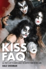 KISS FAQ : All That's Left to Know About the Hottest Band in the Land - Book