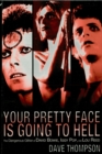 Your Pretty Face Is Going to Hell : The Dangerous Glitter of David Bowie, Iggy Pop and Lou Reed - eBook