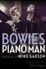 Bowie's Piano Man : The Life of Mike Garson - Book