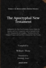 The Apocryphal New Testament : Attributed in the First Four Centuries to Jesus Christ, his Apostles and their Companions, and not included in the New Testament by its Compilers,  Translated from the O - Book