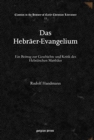 Das Hebraer-Evangelium : Ein Beitrag zur Geschichte und Kritik des Hebraischen Matthaus - Book