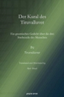 Der Kural des Tiruvalluver : Ein gnomisches Gedicht uber die drei Strebezeile des Menschen - Book