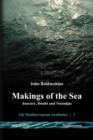 Makings of the Sea : Journey, Doubt and Nostalgia - Book