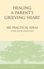 Healing a Parent's Grieving Heart - eBook