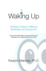 Waking Up : A Parent's Guide to Mindful Awareness and Connection - Book
