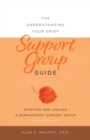 The Understanding Your Grief Support Group Guide - Book