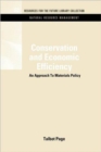 Conservation and Economic Efficiency : An Approach To Materials Policy - Book