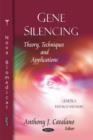 Gene Silencing : Theory, Techniques & Applications - Book