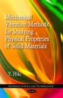 Mechanical Vibration Methods for Studying Physical Properties of Solid Materials - Book