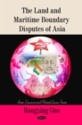 The Land and Maritime Boundary Disputes of Asia - eBook