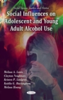 Social Influences on Adolescent and Young Adult Alcohol Use - eBook