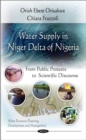 Water Supply in the Niger Delta of Nigeria : From Public Protests to Scientific Discourse - Book