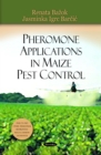 Pheromone Applications in Maize Pest Control - eBook