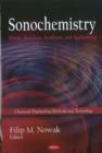 Sonochemistry : Theory, Reactions & Syntheses, & Applications - Book