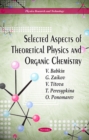 Selected Aspects of Theoretical Physics and Organic Chemistry - Book