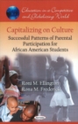 Capitalizing on Culture : Successful Patterns of Parental Participation for African American Students - Book