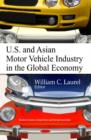 U.S. & Asian Motor Vehicle Industry in the Global Economy - Book