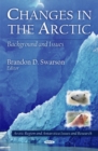 Changes in the Arctic : Background & Issues - Book