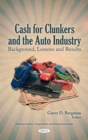 Cash for Clunkers & the Auto Industry : Background, Lessons & Results - Book