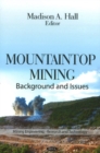 Mountaintop Mining : Background & Issues - Book