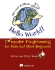 Hello World!:Computer Programming for Kids and Other Beginners - Book