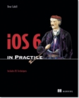 iOS 6 in Practice - Book