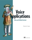 Voice Applications for Alexa and Google Assistant - Book