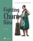 Fighting Churn with Data - Book