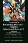 Research Informing Practice - Practice Informing Research - eBook