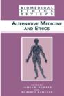 Alternative Medicine and Ethics - Book