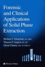 Forensic and Clinical Applications of Solid Phase Extraction - Book