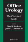 Office Urology : The Clinician's Guide - Book