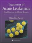 Treatment of Acute Leukemias : New Directions for Clinical Research - Book