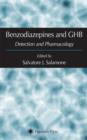 Benzodiazepines and GHB : Detection and Pharmacology - Book