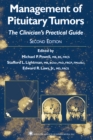 Management of Pituitary Tumors : The Clinician’s Practical Guide - Book