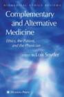 Complementary and Alternative Medicine : Ethics, the Patient, and the Physician - Book