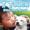 I Touch Sing and Read - eBook
