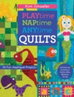 Playtime Naptime Anytime Quilts : 14 Fun Applique Projects - Book