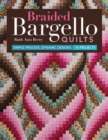 Braided Bargello Quilts : Simple Process, Dynamic Designs - 16 Projects - Book